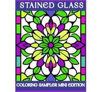 Stained Glass Coloring Sampler Mini Edition: 12 Sample Designs from the Beloved Coloring Series