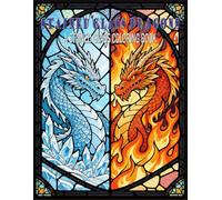 Stained Glass Dragons: A Stained Glass Coloring Book
