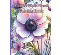 Stained Glass Floral Coloring Book