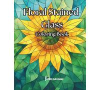 Stained Glass Floral Coloring Book