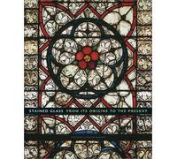 Stained Glass: From Its Origins to the Present