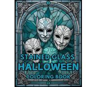 Stained Glass Halloween Coloring Book: Pumpkins, Skeletons, and Haunted Castles: Fun and Calm Halloween Coloring