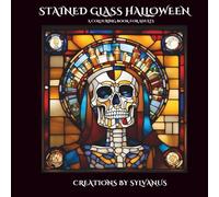 Stained Glass Halloween Colouring Book: Creepy and Creative Pages for Adults and Teens