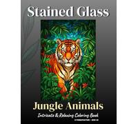Stained Glass Jungle Animals: Intricate & Relaxing Coloring Book