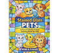 Stained Glass Pets: A Fun & Colorful Animal Coloring Book for Kids