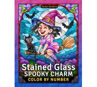 Stained Glass Spooky Charm: Halloween Color by Number Coloring Book for Teens and Adults with Window Designs & Patterns