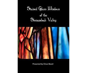 Stained Glass Windows of the Shenandoah Valley