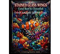 Stained Glass Wings: Coral Reef & Clownfish