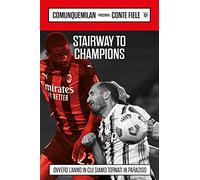Stairway to champions. Ovvero l'anno in cui siamo tornati in paradiso