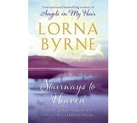 Stairways to Heaven: By the bestselling author of A Message of Hope from the Angels