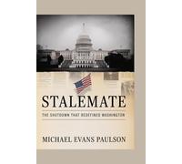 Stalemate: The Shutdown That Redefined Washington