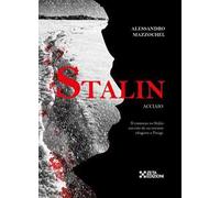 Stalin. Acciaio. Il romanzo su Stalin narrato da un ucraino rifugiato a Parigi