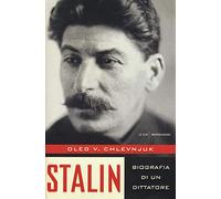 Stalin. Biografia di un dittatore. Ediz. illustrata