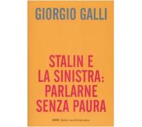 Stalin e la sinistra: parlarne senza paura
