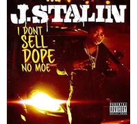 J. Stalin I Don't Sell Dope No Moe (CD) Album