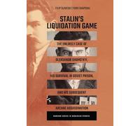 Stalin’s Liquidation Game: The Unlikely Case of Oleksandr Shums'kyi, His Survival in Soviet Jail, and Subsequent Arcane Assassination