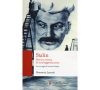 Stalin. Storia e critica di una leggenda nera - Losurdo Domenico