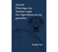 STALIN Überträger der Tscheka-Logik Der Algorithmus ist nie gestorben
