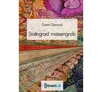 Stalingrad, Massengrab. Ediz. illustrata