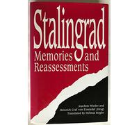 Stalingrad: Memories and Reassessments