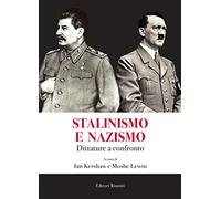 Stalinismo e nazismo. Dittature a confronto