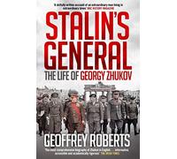 Stalin's General: The Life of Georgy Zhukov