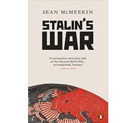 Stalins War: A New History of the Second World War