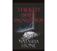 Stalked in the Snowstorm: A Game of Cat and Mouse Psychological Thriller