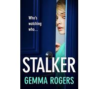 Stalker: A gripping edge-of-your-seat revenge thriller