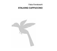 Stalking cappuccino