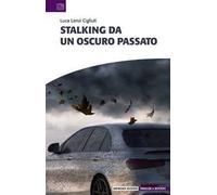Stalking da un oscuro passato