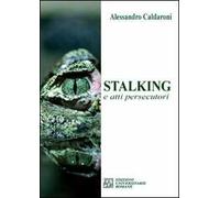 Stalking e atti persecutori