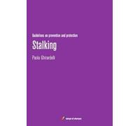 Stalking. Guidelines on prevention and protection