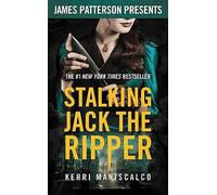 Stalking Jack the Ripper: James Patterson Presents: 1