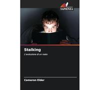 Stalking: L'evoluzione di un reato