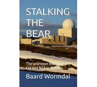 STALKING THE BEAR: The unknown history og the CIA and NSA in Norway