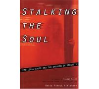 Stalking the Soul: Emotional Abuse and the Erosion of Identity