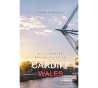 Stallionoids Travel Guide To Cardiff Wales: Your All-In-One Companion for a fun Exploration!