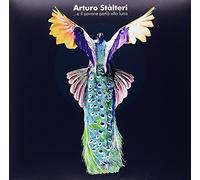 Stalteri Arturo - E Il Pavone Parlò Alla Luna