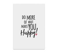 Stampa artistica da parete con scritta in lingua inglese "DO More of What Makes You Happy - Immagine tipografica su cartoncino di alta qualità