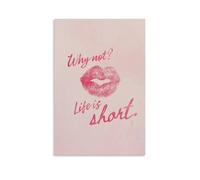 Stampa artistica da parete su tela, motivo: rossetto con scritta "Why Not Life Is Short Affirmation", per soggiorno, camera da letto, bagno, ufficio, decorazione per la casa, 50 x 75 cm