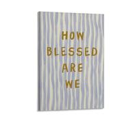 Stampa artistica su tela con scritta "How Blessed Are We Powder", decorazione artistica da parete per soggiorno, camera da letto, bagno, ufficio, casa, 30 x 45 cm