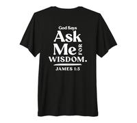 Stampa con Scritta in Inglese God Says Ask Me for Wisdom James 1 5 Bibbia Verse Back Print Maglietta Premium