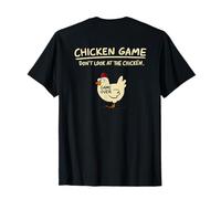 Stampa divertente con scritta "Chicken Game Don't Look At The Chicken Back" Maglietta