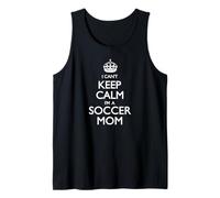 Stampa Divertente con Scritta I Can't Keep Calm I'm A Soccer Mom (Lingua Italiana Non Garantita) Canotta
