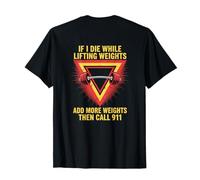 Stampa divertente con scritta "If I Die While Lifting Weights" (lingua italiana non garantita) Maglietta