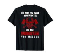 Stampa Posteriore con Scritta I´m Not The Hero You Want I´m The Monster You Need Maglietta