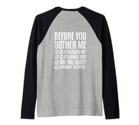 Stampa Posteriore Prima Che tu Mi Dia fastidio Maglia con Maniche Raglan