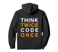 Stampa Posteriore Think Twice Code Once Felpa con Cappuccio