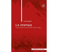 STAMPA. SCOPRIAMOLA INSIEME DALLE ORIGINI A OGGI (LA) - Fedeli Flavio - 2024